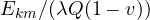 E_{km}/(\lambda Q(1 - v))