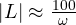 |L| \approx \frac{100}{\omega}