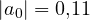 |a_0| = 0{,}1 \lt  1
