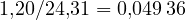 1{,}20/24{,}31 = 0{,}049\,36
