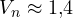 V_n \approx 1{,}4