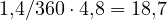1{,}4/360\cdot 4{,}8 = 18{,}7