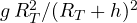 g\,R_T^2/(R_T + h)^2