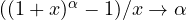((1 + x)^\alpha - 1)/x \to \alpha