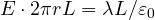 E\cdot 2\pi r L = \lambda L/\varepsilon_0
