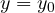y = y_0