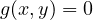 g(x, y) = 0