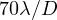 70\lambda/D