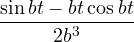 \dfrac{\sin bt - bt\cos bt}{2b^3}