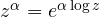 z^\alpha = e^{\alpha\log z}