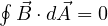 \oint\vec B\cdot d\vec A = 0