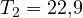 T_2 = 22{,}9