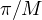 \pi/M