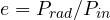 e = P_{rad}/P_{in}