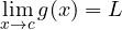 \displaystyle\lim_{x \to c} g(x) = L