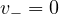 v_- = 0