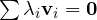 \sum\lambda_i\mathbf v_i = \mathbf 0