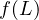 f(L)