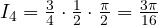 I_4 = \frac{3}{4}\cdot\frac{1}{2}\cdot\frac{\pi}{2} = \frac{3\pi}{16}