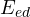 E_{ed}