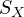 S_X