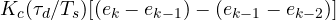 K_c(\tau_d/T_s)[(e_k - e_{k-1}) - (e_{k-1} - e_{k-2})]