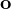\mathbf o