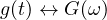 g(t) \leftrightarrow G(\omega)