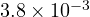 3.8\times 10^{-3}