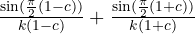 \frac{\sin(\frac{\pi}{2}(1-c))}{k(1-c)} + \frac{\sin(\frac{\pi}{2}(1+c))}{k(1+c)}