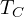 T_C
