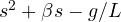 s^2 + \beta s - g/L