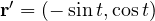 \mathbf r' = (-\sin t, \cos t)