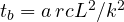 t_b = a\,rcL^2/k^2