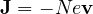 \mathbf J = -Ne\mathbf v