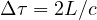 \Delta\tau = 2L/c
