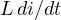 L\,di/dt
