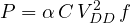\[ P = \alpha\,C\,V_{DD}^2\,f \]