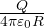 \frac{Q}{4\pi\varepsilon_0 R}