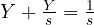 Y + \frac{Y}{s} = \frac{1}{s}