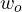 w_o
