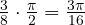 \frac{3}{8}\cdot\frac{\pi}{2} = \frac{3\pi}{16}