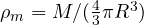 \rho_m = M/(\frac43\pi R^3)