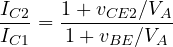 \[ \frac{I_{C2}}{I_{C1}} = \frac{1 + v_{CE2}/V_A}{1 + v_{BE}/V_A} \]