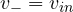 v_- = v_{in}