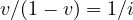 v/(1 - v) = 1/i