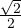 \frac{\sqrt2}{2}