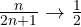 \frac{n}{2n+1} \to \frac12