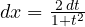 dx = \frac{2\,dt}{1 + t^2}