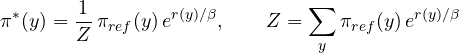 \[ \pi^*(y) = \frac{1}{Z}\,\pi_{ref}(y)\,e^{r(y)/\beta},\qquad Z = \sum_y\pi_{ref}(y)\,e^{r(y)/\beta} \]